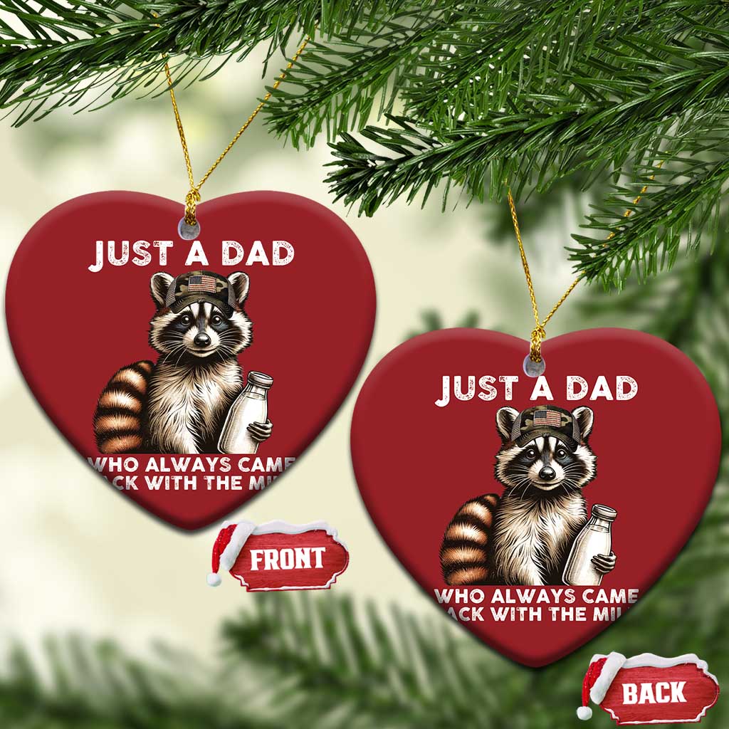 Just A Dad Who Always Came Back With The Milk Christmas Ornament Retro Raccoon Camo Fathers Day TS10 Heart Red Print Your Wear