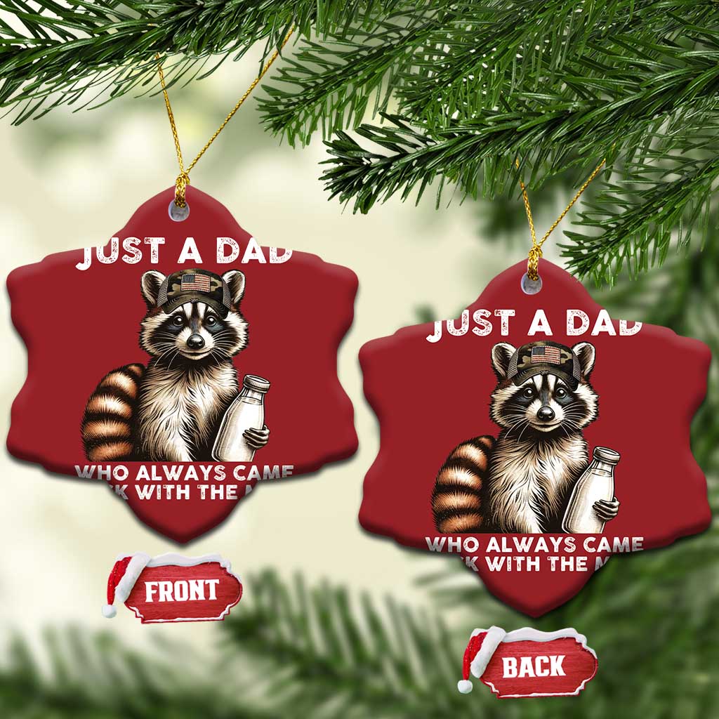 Just A Dad Who Always Came Back With The Milk Christmas Ornament Retro Raccoon Camo Fathers Day TS10 Snow Flake Red Print Your Wear