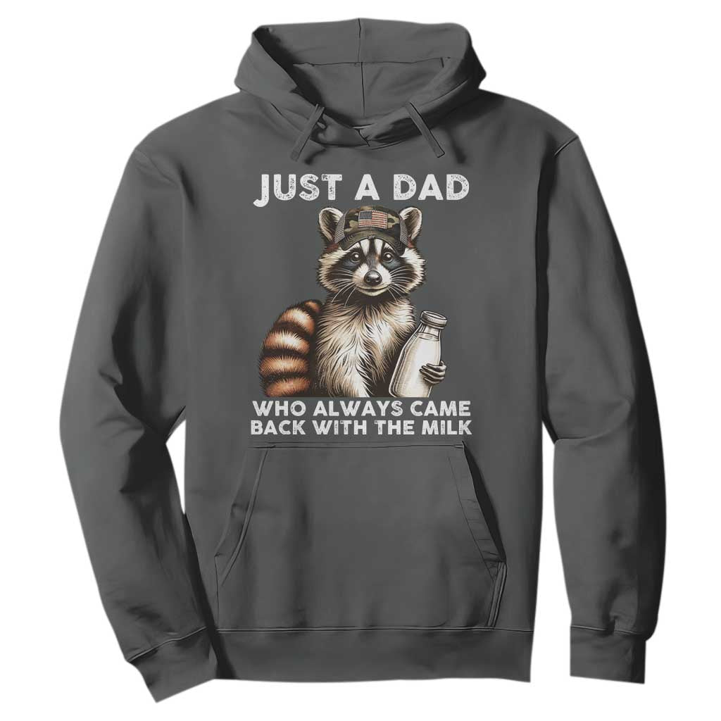 Just A Dad Who Always Came Back With The Milk Hoodie Retro Raccoon Camo Fathers Day TS10 Dark Heather Print Your Wear