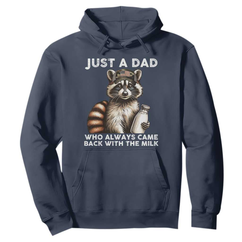 Just A Dad Who Always Came Back With The Milk Hoodie Retro Raccoon Camo Fathers Day TS10 Navy Print Your Wear