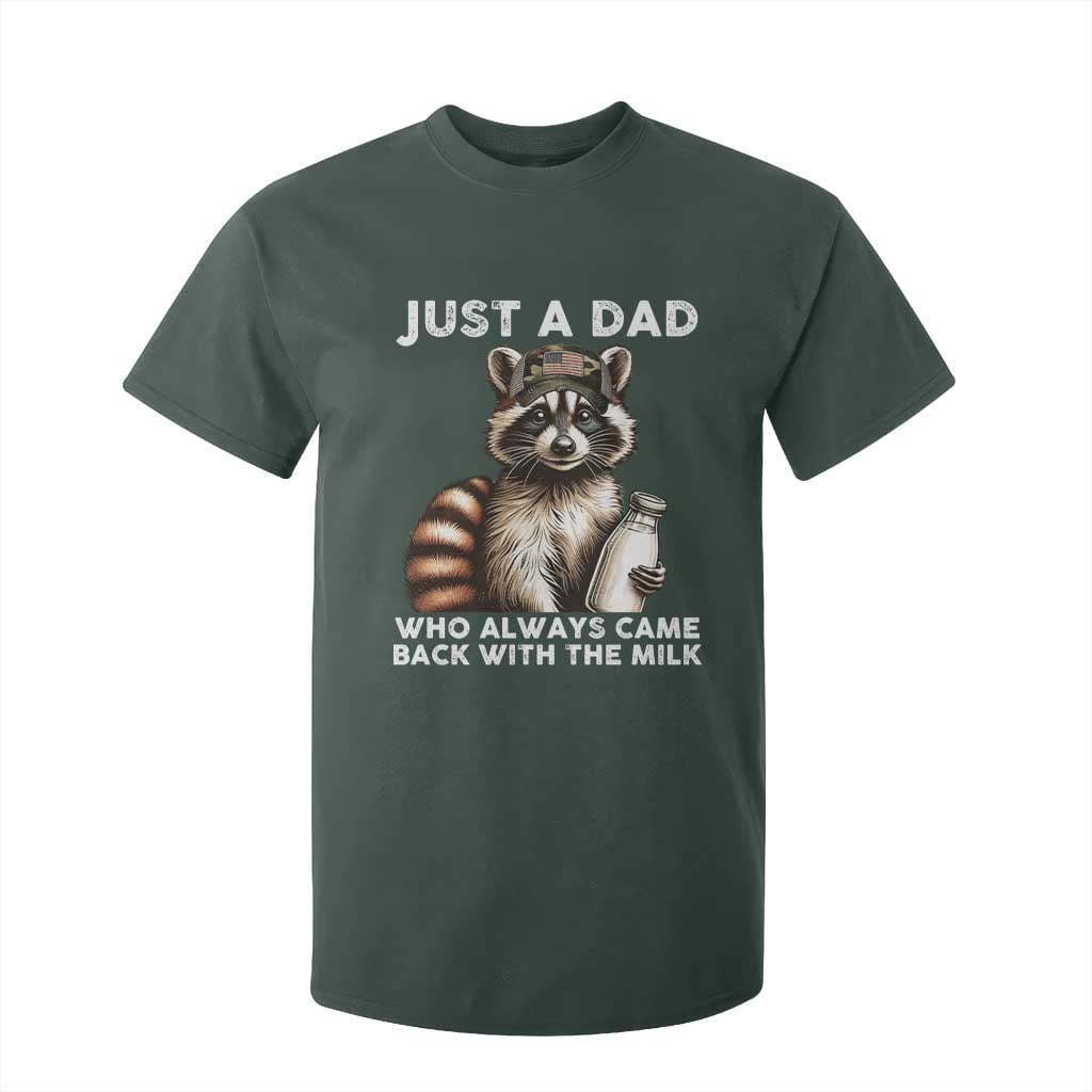 Just A Dad Who Always Came Back With The Milk T Shirt For Kid Retro Raccoon Camo Fathers Day TS10 Dark Forest Green Print Your Wear
