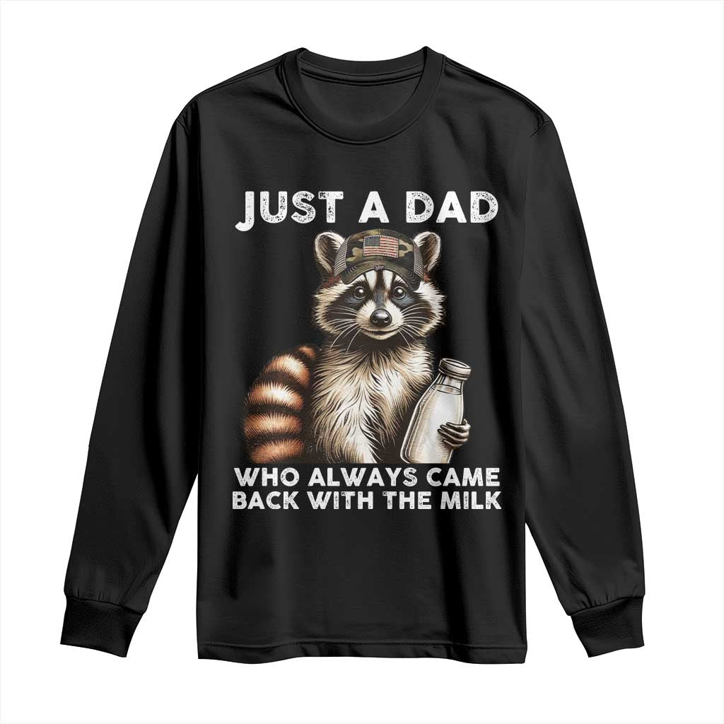 Just A Dad Who Always Came Back With The Milk Long Sleeve Shirt Retro Raccoon Camo Fathers Day TS10 Black Print Your Wear