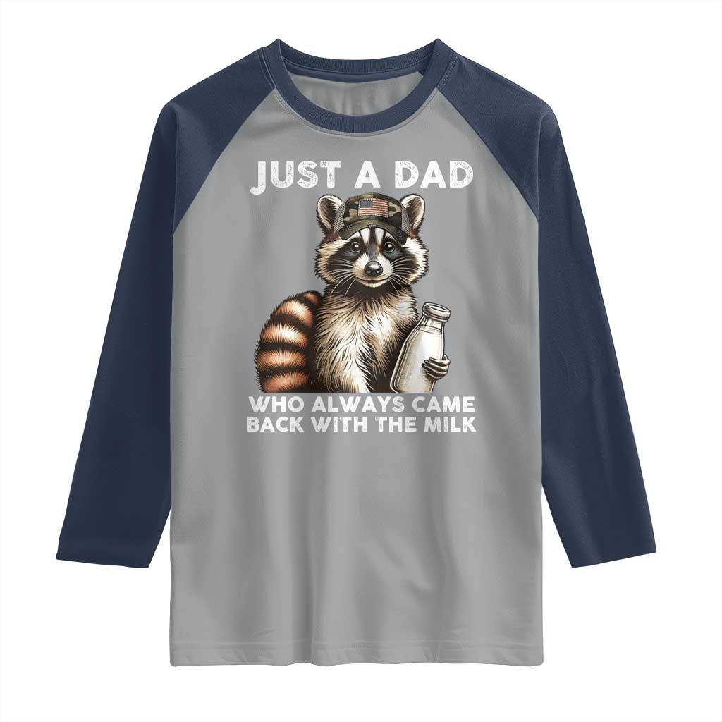 Just A Dad Who Always Came Back With The Milk Raglan Shirt Retro Raccoon Camo Fathers Day TS10 Sport Gray Navy Print Your Wear