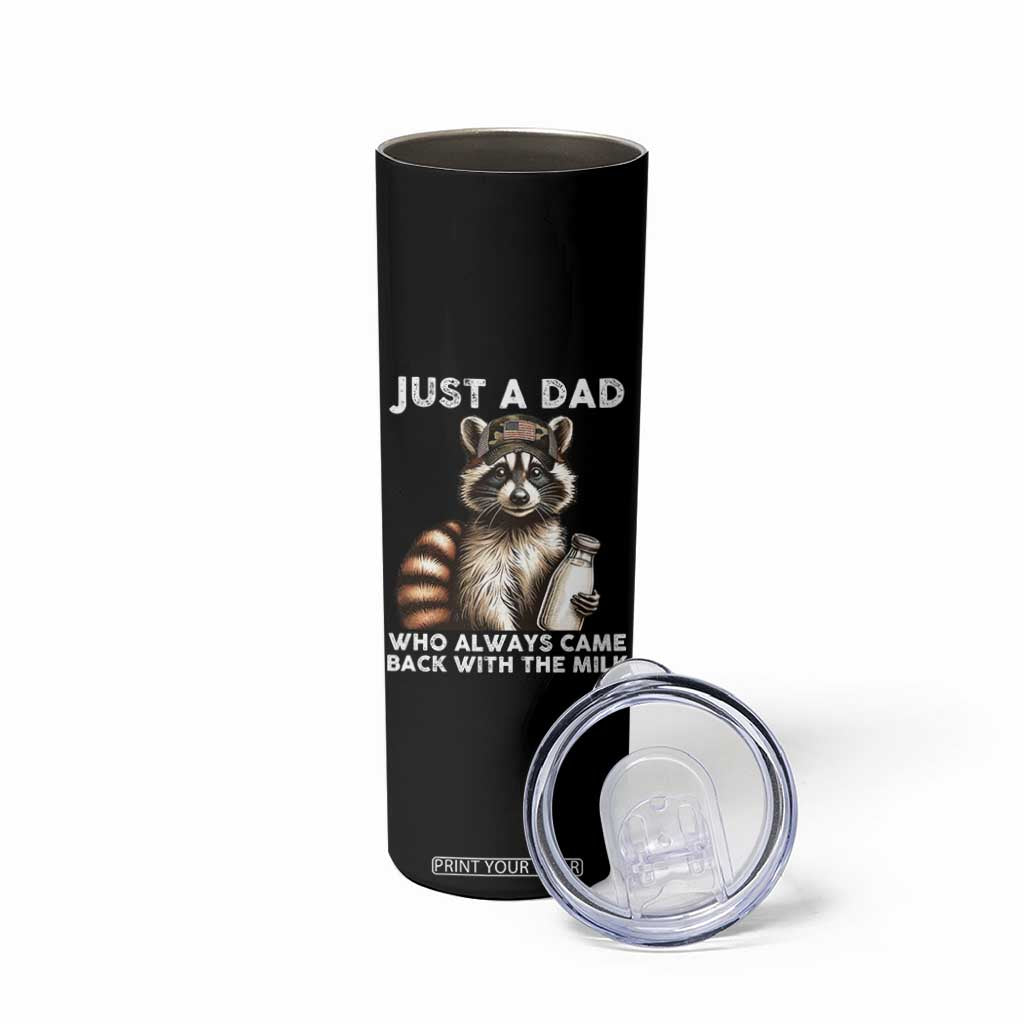 Just A Dad Who Always Came Back With The Milk Skinny Tumbler Retro Raccoon Camo Fathers Day TS10 Print Your Wear