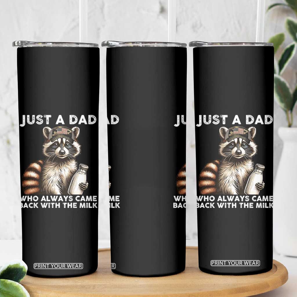 Just A Dad Who Always Came Back With The Milk Skinny Tumbler Retro Raccoon Camo Fathers Day TS10 Print Your Wear