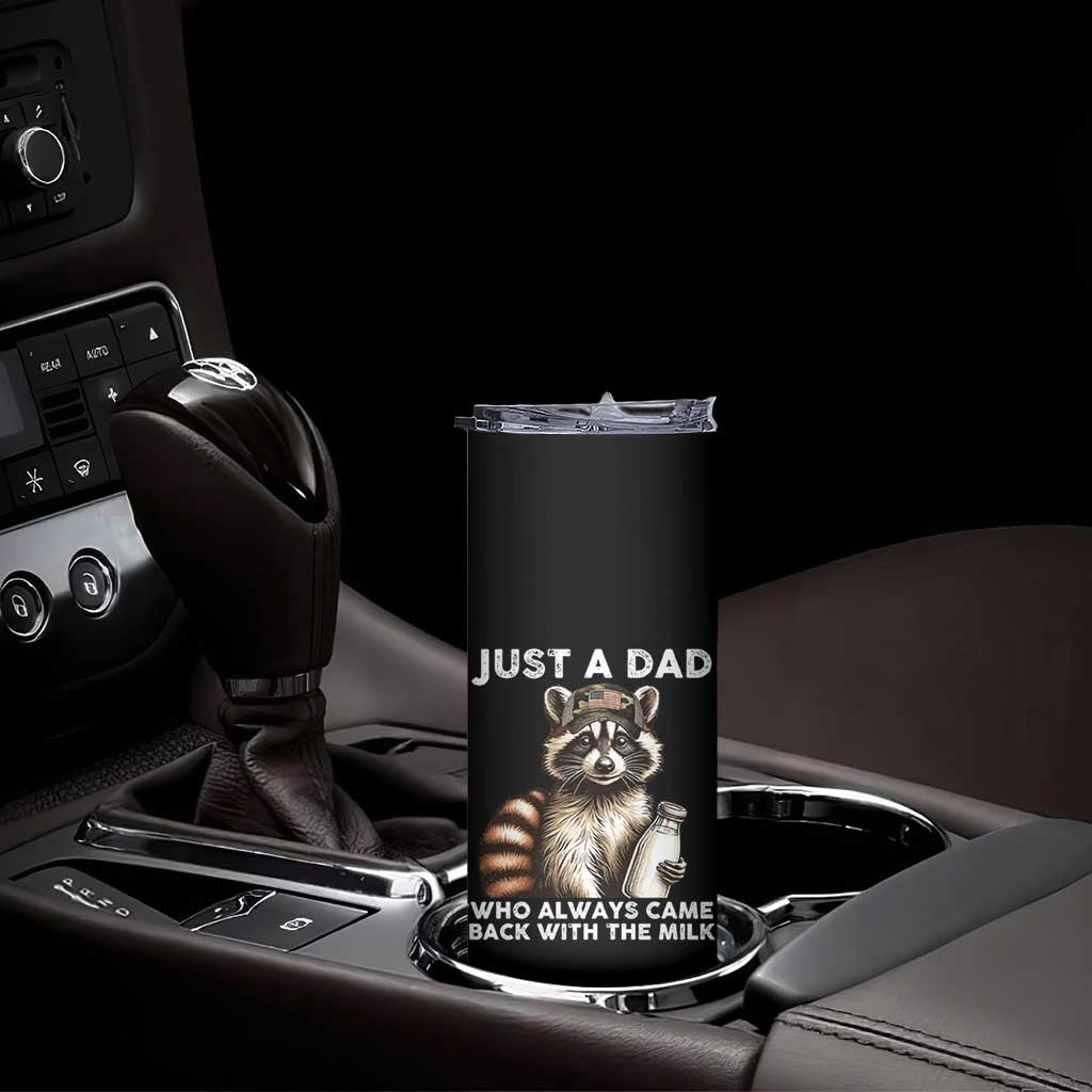 Just A Dad Who Always Came Back With The Milk Skinny Tumbler Retro Raccoon Camo Fathers Day TS10 Print Your Wear