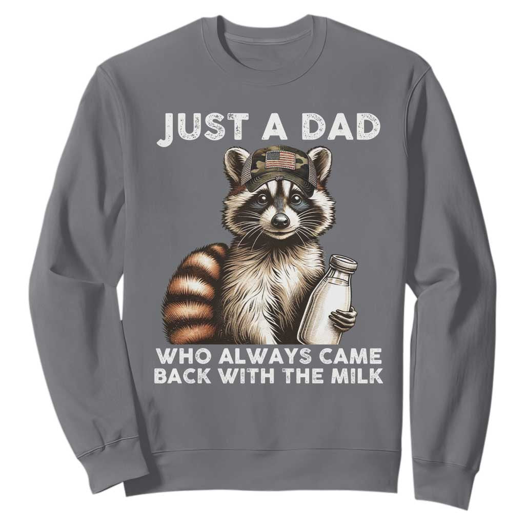 Just A Dad Who Always Came Back With The Milk Sweatshirt Retro Raccoon Camo Fathers Day TS10 Charcoal Print Your Wear