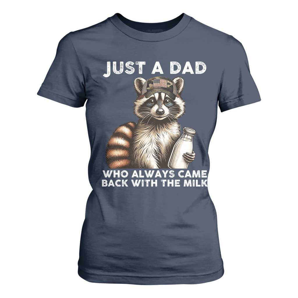 Just A Dad Who Always Came Back With The Milk T Shirt For Women Retro Raccoon Camo Fathers Day TS10 Navy Print Your Wear