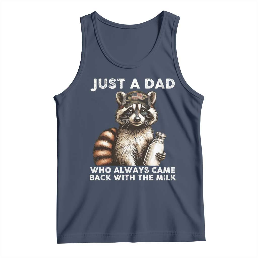 Just A Dad Who Always Came Back With The Milk Tank Top Retro Raccoon Camo Fathers Day TS10 Navy Print Your Wear