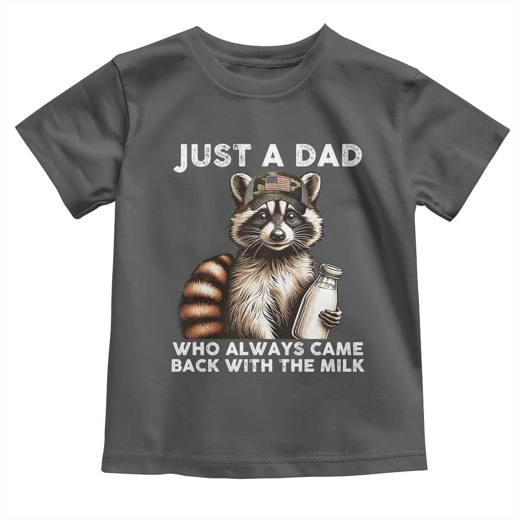 Just A Dad Who Always Came Back With The Milk Toddler T Shirt Retro Raccoon Camo Fathers Day TS10 Dark Heather Print Your Wear