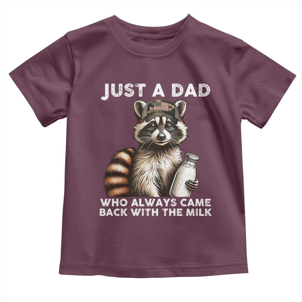 Just A Dad Who Always Came Back With The Milk Toddler T Shirt Retro Raccoon Camo Fathers Day TS10 Maroon Print Your Wear