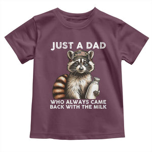 Just A Dad Who Always Came Back With The Milk Toddler T Shirt Retro Raccoon Camo Fathers Day TS10 Maroon Print Your Wear
