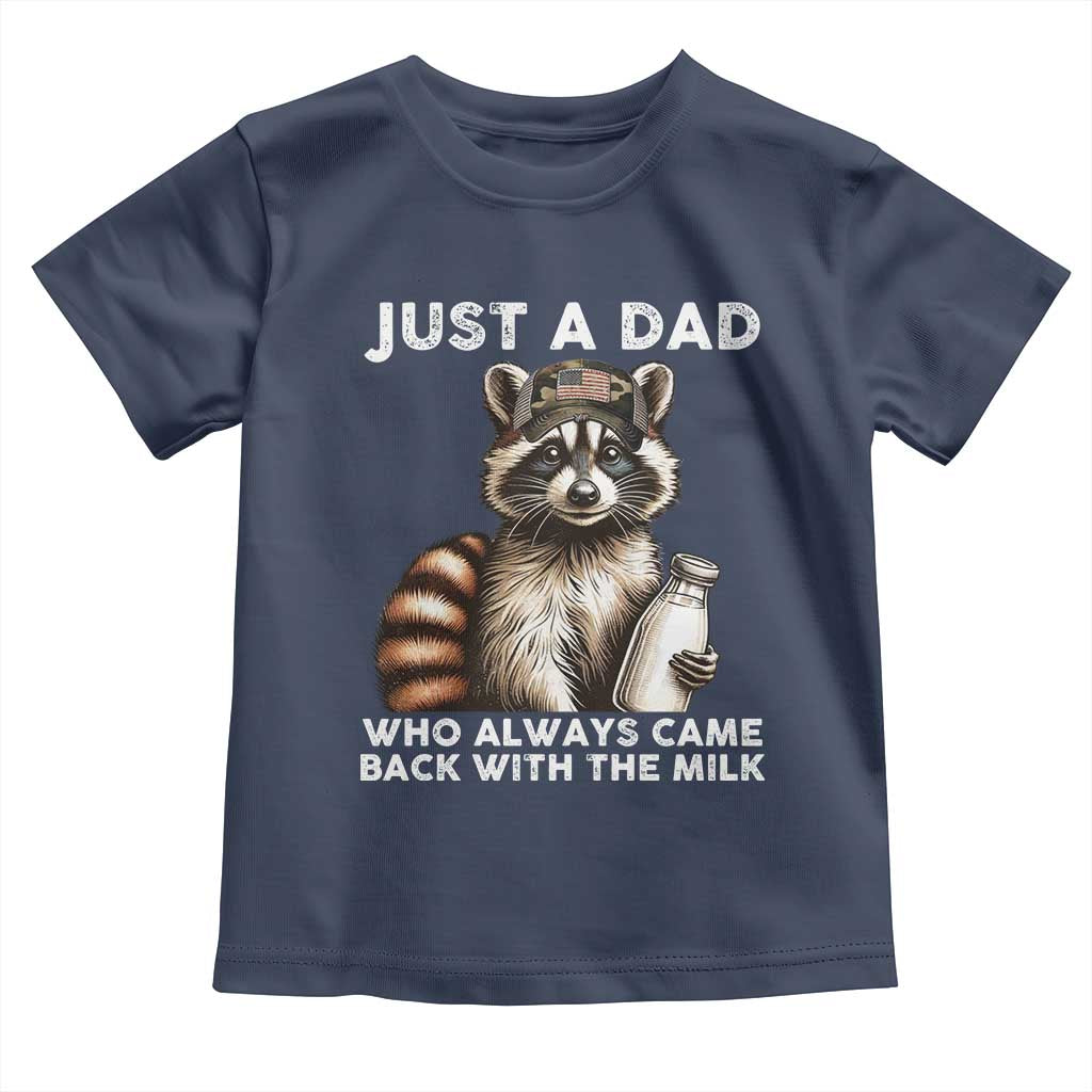 Just A Dad Who Always Came Back With The Milk Toddler T Shirt Retro Raccoon Camo Fathers Day TS10 Navy Print Your Wear