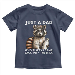 Just A Dad Who Always Came Back With The Milk Toddler T Shirt Retro Raccoon Camo Fathers Day TS10 Navy Print Your Wear