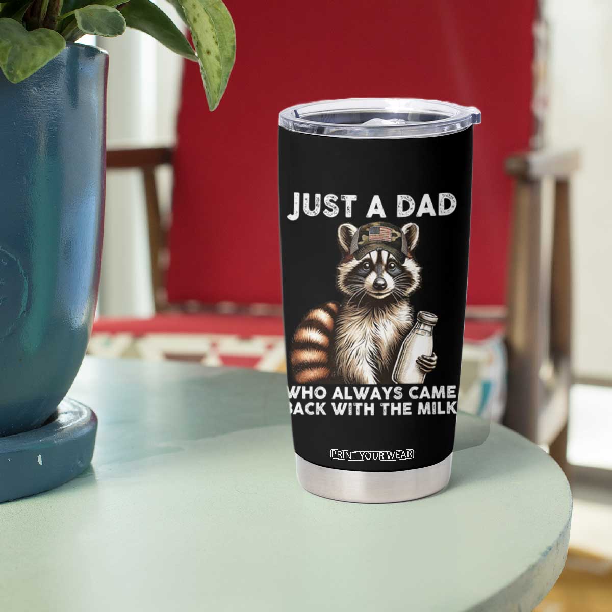 Just A Dad Who Always Came Back With The Milk Tumbler Cup Retro Raccoon Camo Fathers Day TS10 Print Your Wear