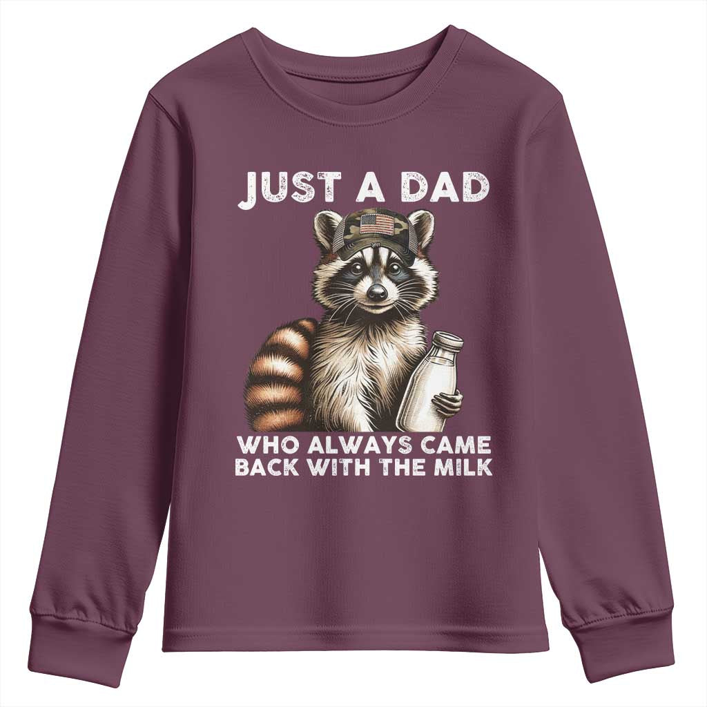 Just A Dad Who Always Came Back With The Milk Youth Sweatshirt Retro Raccoon Camo Fathers Day TS10 Maroon Print Your Wear