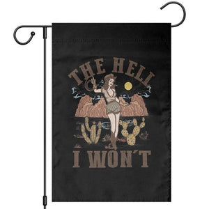 Funny Western Cowgirl Garden Flag Retro Country The Hell I Won't TS10 Black Print Your Wear