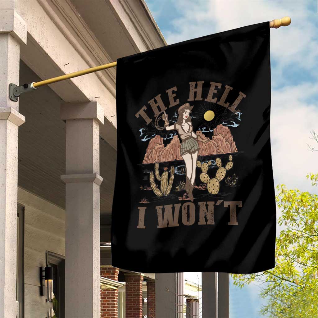 Funny Western Cowgirl Garden Flag Retro Country The Hell I Won't TS10 Print Your Wear