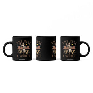 Funny Western Cowgirl Coffee Mug Retro Country The Hell I Won't TS10 Print Your Wear