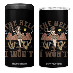 Funny Western Cowgirl 4 in 1 Can Cooler Tumbler Retro Country The Hell I Won't TS10 One Size: 16 oz Black Print Your Wear