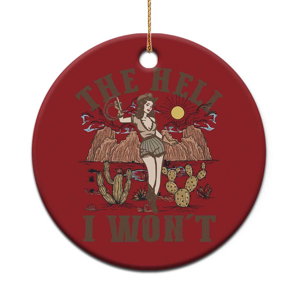 Funny Western Cowgirl Christmas Ornament Retro Country The Hell I Won't TS10 Print Your Wear