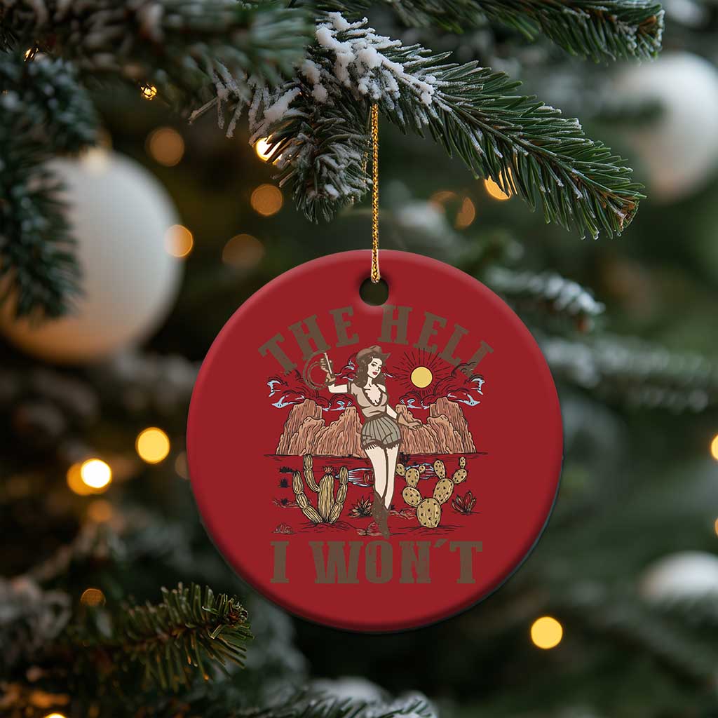 Funny Western Cowgirl Christmas Ornament Retro Country The Hell I Won't TS10 Print Your Wear