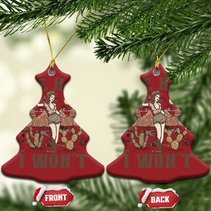 Funny Western Cowgirl Christmas Ornament Retro Country The Hell I Won't TS10 Christmas Tree Red Print Your Wear