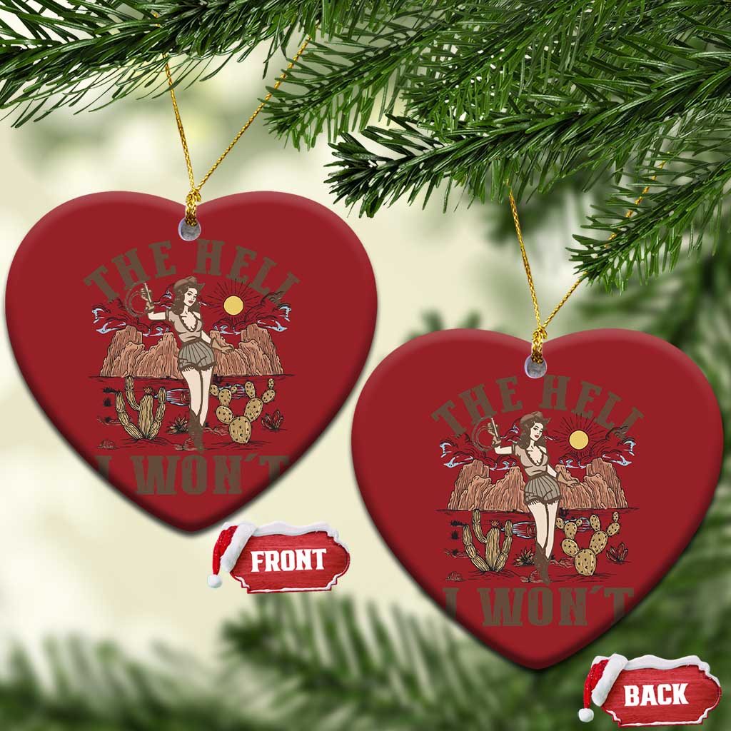 Funny Western Cowgirl Christmas Ornament Retro Country The Hell I Won't TS10 Heart Red Print Your Wear