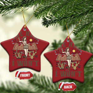Funny Western Cowgirl Christmas Ornament Retro Country The Hell I Won't TS10 Star Red Print Your Wear