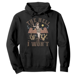 Funny Western Cowgirl Hoodie Retro Country The Hell I Won't TS10 Black Print Your Wear