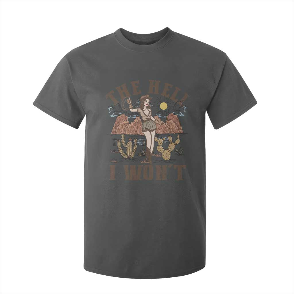 Funny Western Cowgirl T Shirt For Kid Retro Country The Hell I Won't TS10 Dark Heather Print Your Wear