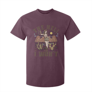 Funny Western Cowgirl T Shirt For Kid Retro Country The Hell I Won't TS10 Maroon Print Your Wear