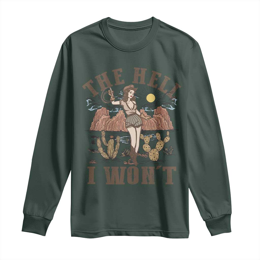 Funny Western Cowgirl Long Sleeve Shirt Retro Country The Hell I Won't TS10 Dark Forest Green Print Your Wear