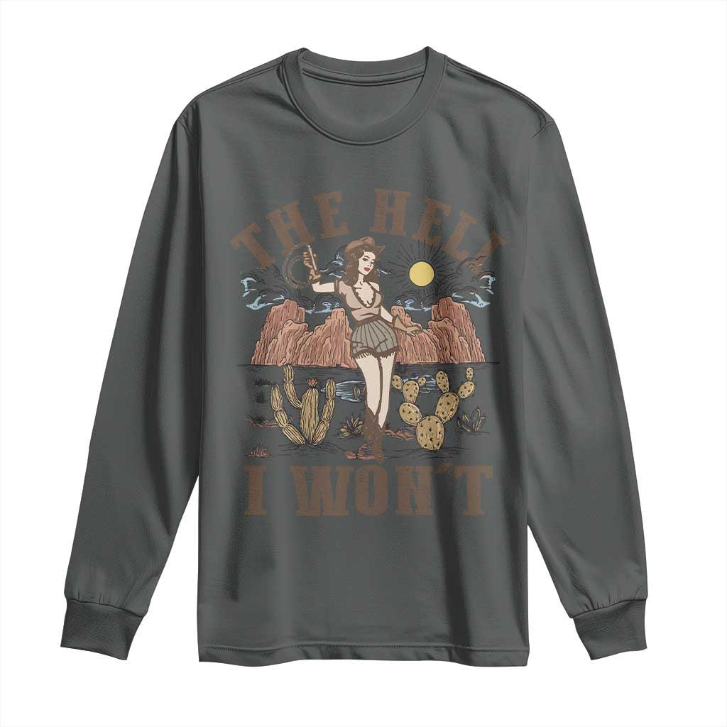 Funny Western Cowgirl Long Sleeve Shirt Retro Country The Hell I Won't TS10 Dark Heather Print Your Wear