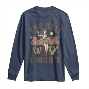 Funny Western Cowgirl Long Sleeve Shirt Retro Country The Hell I Won't TS10 Navy Print Your Wear