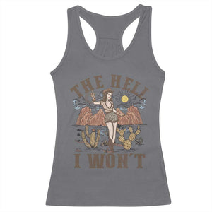 Funny Western Cowgirl Racerback Tank Top Retro Country The Hell I Won't TS10 Charcoal Print Your Wear