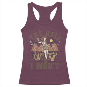 Funny Western Cowgirl Racerback Tank Top Retro Country The Hell I Won't TS10 Maroon Print Your Wear