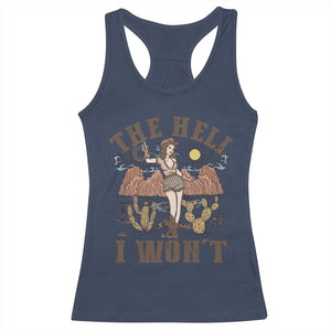 Funny Western Cowgirl Racerback Tank Top Retro Country The Hell I Won't TS10 Navy Print Your Wear