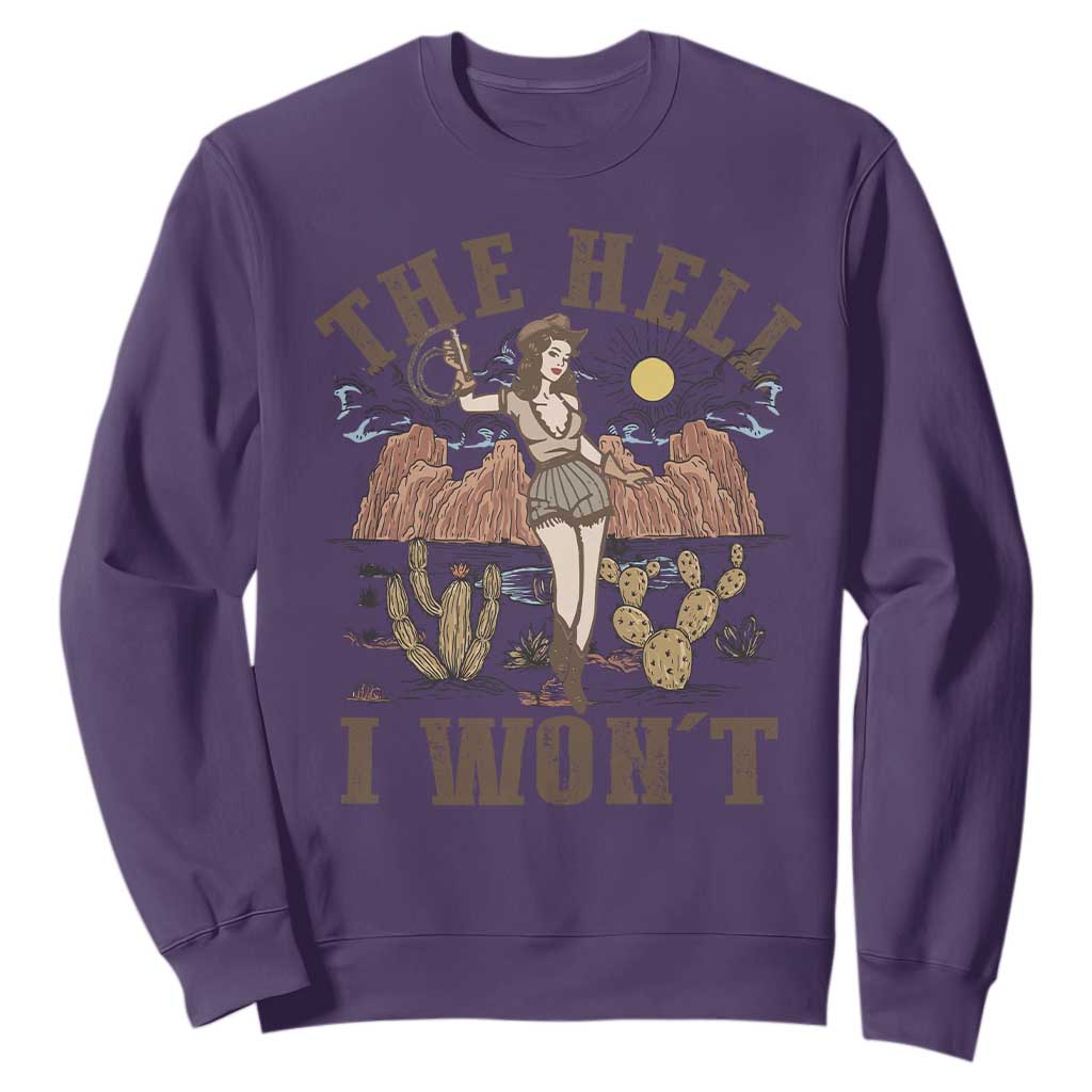 Funny Western Cowgirl Sweatshirt Retro Country The Hell I Won't TS10 Purple Print Your Wear