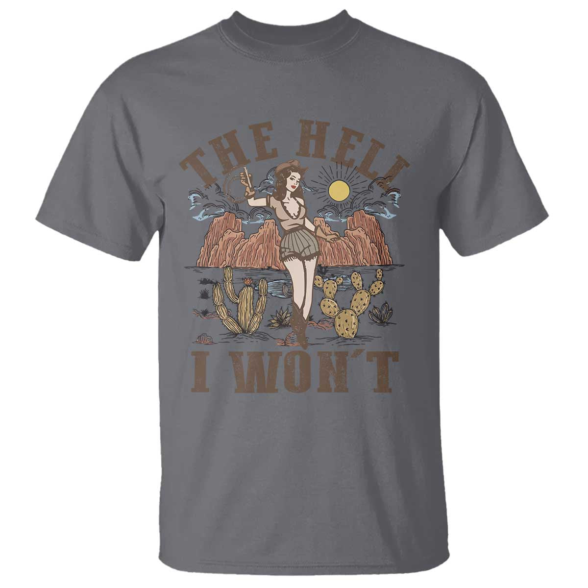 Funny Western Cowgirl T Shirt Retro Country The Hell I Won't TS10 Charcoal Print Your Wear