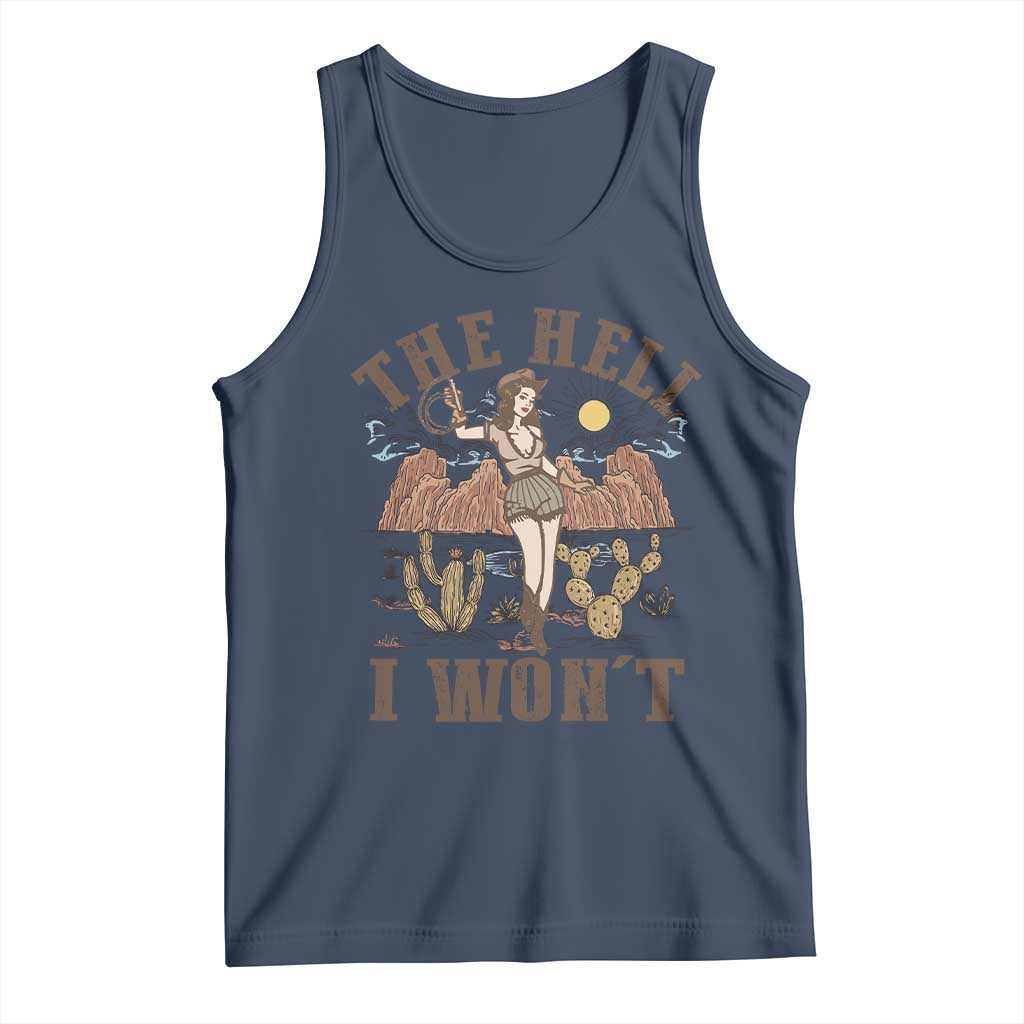 Funny Western Cowgirl Tank Top Retro Country The Hell I Won't TS10 Navy Print Your Wear