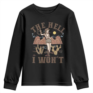 Funny Western Cowgirl Youth Sweatshirt Retro Country The Hell I Won't TS10 Black Print Your Wear