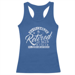 Vintage Retired 2025 Racerback Tank Top Funny Retirement Not My Problem Anymore TS10 Royal Blue Print Your Wear