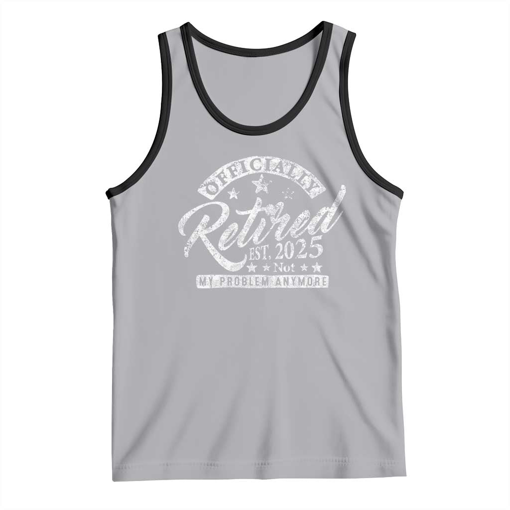 Vintage Retired 2025 Tank Top - Funny Retirement Not My Problem Anymore Sleeveless Tee TS10 Athletic Heather Black Print Your Wear
