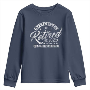 Vintage Retired 2025 Youth Sweatshirt Funny Retirement Not My Problem Anymore TS10 Navy Print Your Wear