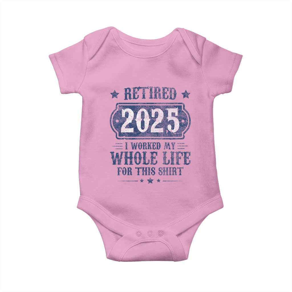 Retired 2025 Baby Onesie Retirement Worked Whole Life For This TS10 Light Pink Print Your Wear