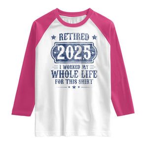 Retired 2025 Raglan Shirt Retirement Worked Whole Life For This TS10 White Heliconia Print Your Wear