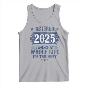 Retired 2025 Tank Top Retirement Worked Whole Life For This TS10 Athletic Heather Print Your Wear