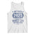 Retired 2025 Tank Top Retirement Worked Whole Life For This TS10 White Print Your Wear