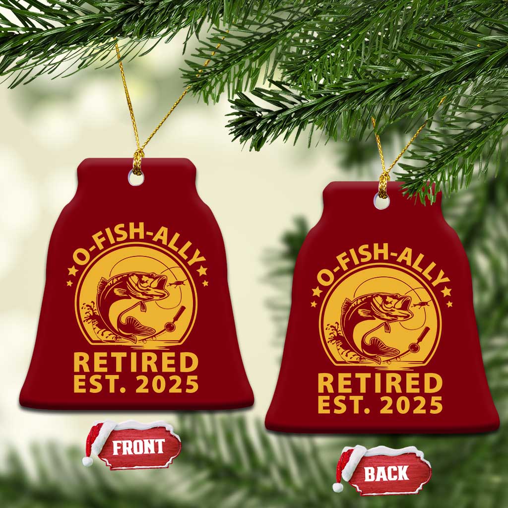 Fishing Retirement Ceramic Ornament O-Fish-Ally Retired 2025 For Fisherman TS10 Print Your Wear